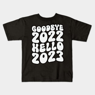 Goodbye 2022 Hello 2023 Kids T-Shirt